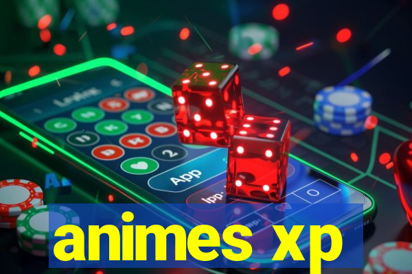 animes xp